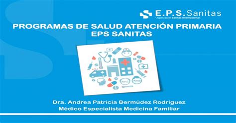 medicina general ti sanitas|PROGRAMAS DE SALUD ATENCIÓN PRIMARIA EPS。